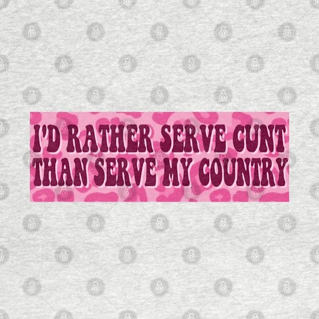 I'd Rather Serve Bumper Sticker by casserolestan